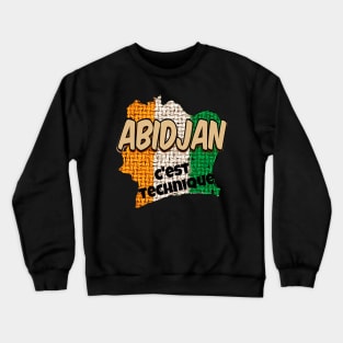 Abidjan - C'est technique (Nouchi street slang) Crewneck Sweatshirt
